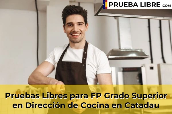 Pruebas Libres para FP Grado Superior en Dirección de Cocina en Xeraco 105 Pruebas Libres para FP Grado Superior en Dirección de Cocina en Catadau