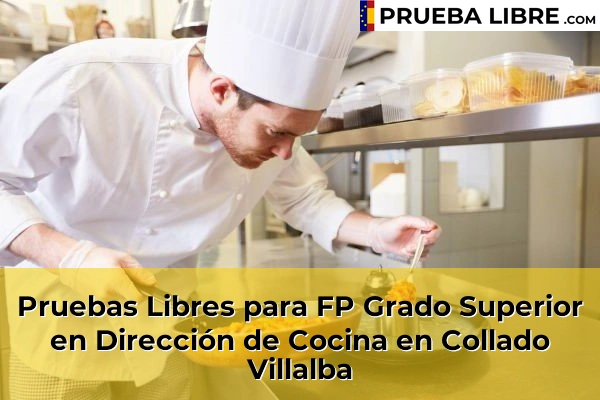Pruebas Libres para FP Grado Superior en Dirección de Cocina en Collado Villalba