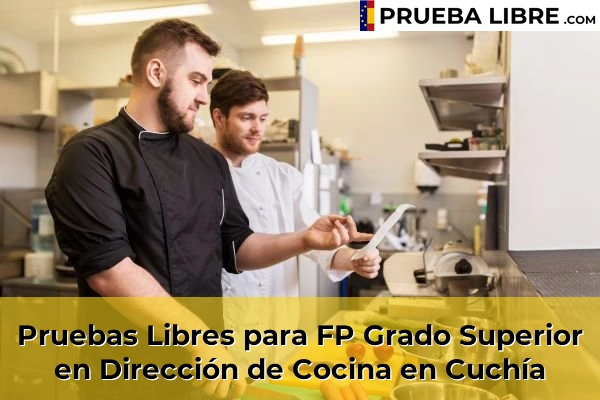 Pruebas Libres para FP Grado Superior en Dirección de Cocina en Rada 51 Pruebas Libres para FP Grado Superior en Dirección de Cocina en Cuchía