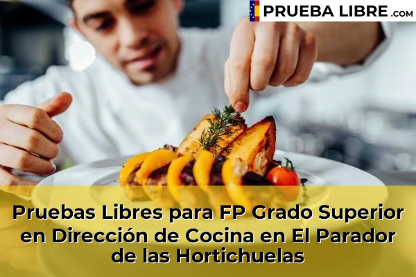 Pruebas Libres para FP Grado Superior en Dirección de Cocina en El Parador de las Hortichuelas