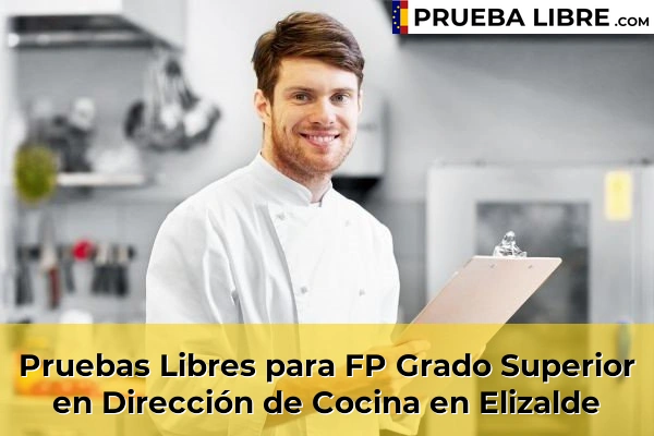 Pruebas Libres para FP Grado Superior en Dirección de Cocina en Elizalde