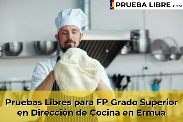 Pruebas Libres para FP Grado Superior en Dirección de Cocina en Doneztebe 68 Pruebas Libres para FP Grado Superior en Dirección de Cocina en Ermua