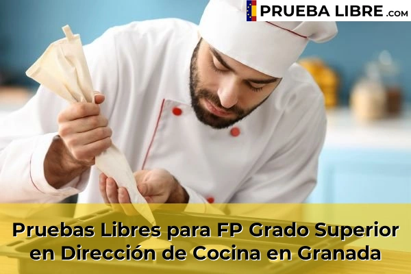Pruebas Libres para FP Grado Superior en Dirección de Cocina en Granada