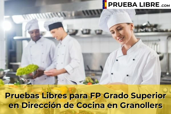 Pruebas Libres para FP Grado Superior en Dirección de Cocina en Granollers