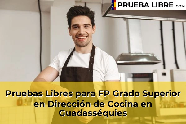 Pruebas Libres para FP Grado Superior en Dirección de Cocina en Xeraco 136 Pruebas Libres para FP Grado Superior en Dirección de Cocina en Guadasséquies