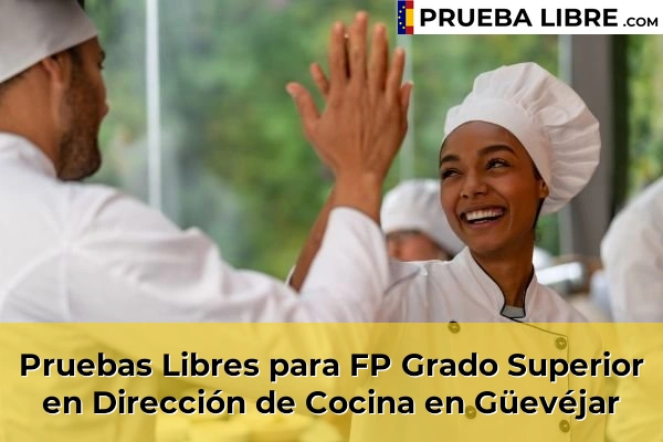 Pruebas Libres para FP Grado Superior en Dirección de Cocina en Güevéjar