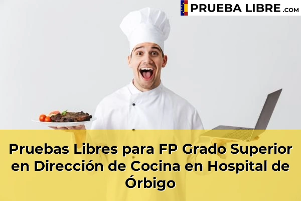 Pruebas Libres para FP Grado Superior en Dirección de Cocina en San Andrés del Rabanedo 47 Pruebas Libres para FP Grado Superior en Dirección de Cocina en Hospital de Órbigo