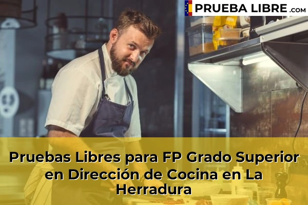 Pruebas Libres para FP Grado Superior en Dirección de Cocina en La Herradura
