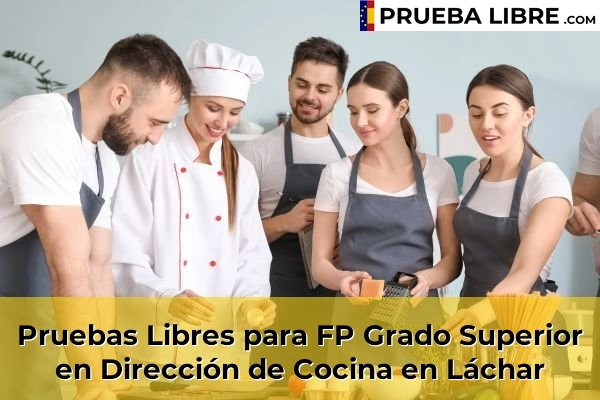 Pruebas Libres para FP Grado Superior en Dirección de Cocina en Láchar