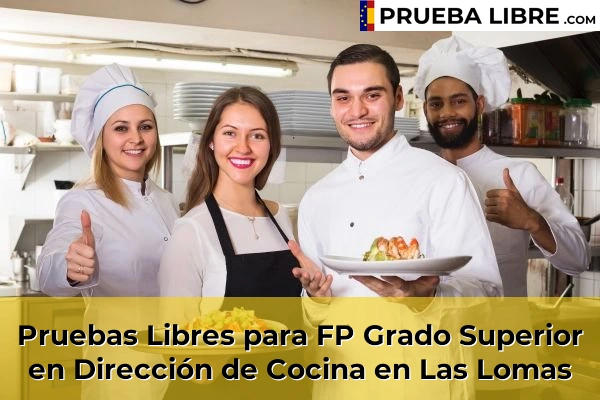 Pruebas Libres para FP Grado Superior en Dirección de Cocina en Bonanza 63 Pruebas Libres para FP Grado Superior en Dirección de Cocina en Las Lomas