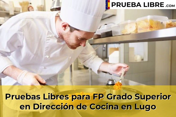 Pruebas Libres para FP Grado Superior en Dirección de Cocina en Sarria 49 Pruebas Libres para FP Grado Superior en Dirección de Cocina en Lugo