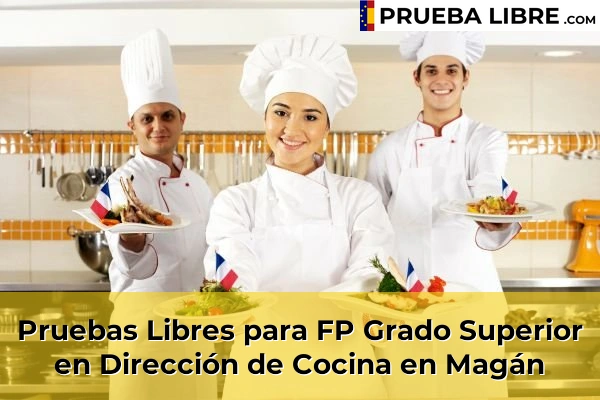Pruebas Libres para FP Grado Superior en Dirección de Cocina en Olías del Rey 62 Pruebas Libres para FP Grado Superior en Dirección de Cocina en Magán