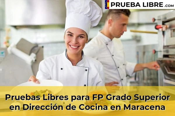 Pruebas Libres para FP Grado Superior en Dirección de Cocina en Maracena