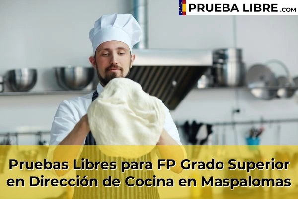 Pruebas Libres para FP Grado Superior en Dirección de Cocina en Los Hoyos 62 Pruebas Libres para FP Grado Superior en Dirección de Cocina en Maspalomas