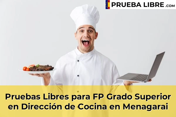 Pruebas Libres para FP Grado Superior en Dirección de Cocina en Llodio 52 Pruebas Libres para FP Grado Superior en Dirección de Cocina en Menagarai