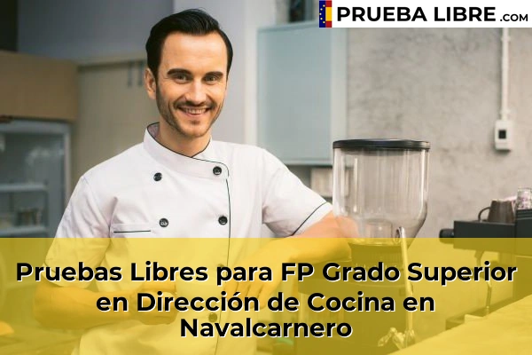 Pruebas Libres para FP Grado Superior en Dirección de Cocina en Navalcarnero