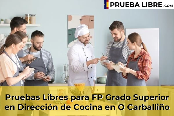 Pruebas Libres para FP Grado Superior en Dirección de Cocina en Maceda 53 Pruebas Libres para FP Grado Superior en Dirección de Cocina en O Carballiño