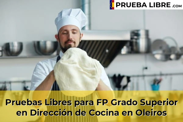 Pruebas Libres para FP Grado Superior en Dirección de Cocina en Visantoña 87 Pruebas Libres para FP Grado Superior en Dirección de Cocina en Oleiros