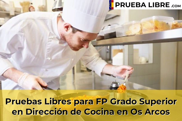 Pruebas Libres para FP Grado Superior en Dirección de Cocina en A Guarda 94 Pruebas Libres para FP Grado Superior en Dirección de Cocina en Os Arcos