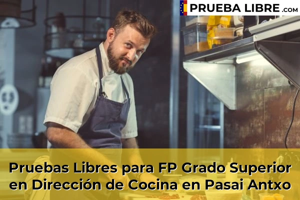 Pruebas Libres para FP Grado Superior en Dirección de Cocina en Pasai Antxo