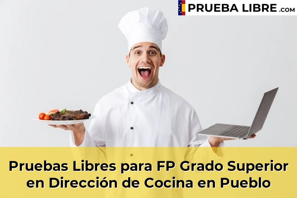 Pruebas Libres para FP Grado Superior en Dirección de Cocina en Pueblo