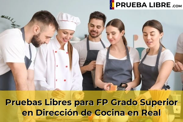 Pruebas Libres para FP Grado Superior en Dirección de Cocina en Xeraco 199 Pruebas Libres para FP Grado Superior en Dirección de Cocina en Real