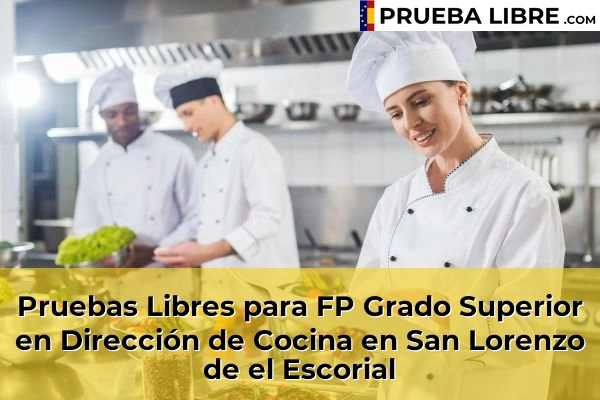 Pruebas Libres para FP Grado Superior en Dirección de Cocina en San Lorenzo de el Escorial