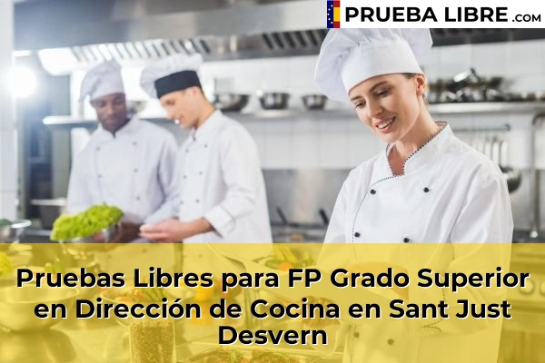 Pruebas Libres para FP Grado Superior en Dirección de Cocina en Sant Just Desvern