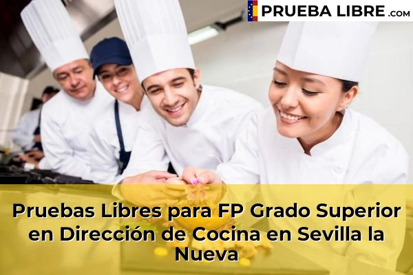 Pruebas Libres para FP Grado Superior en Dirección de Cocina en Sevilla la Nueva