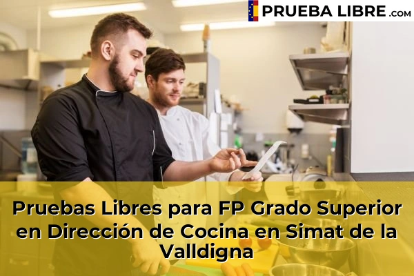 Pruebas Libres para FP Grado Superior en Dirección de Cocina en Xeraco 214 Pruebas Libres para FP Grado Superior en Dirección de Cocina en Simat de la Valldigna