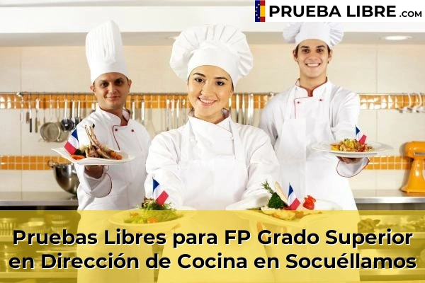 Pruebas Libres para FP Grado Superior en Dirección de Cocina en Tomelloso 59 Pruebas Libres para FP Grado Superior en Dirección de Cocina en Socuéllamos