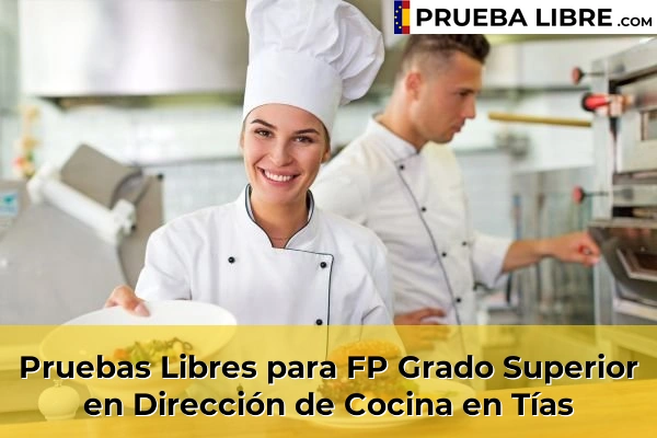 Pruebas Libres para FP Grado Superior en Dirección de Cocina en Los Hoyos 79 Pruebas Libres para FP Grado Superior en Dirección de Cocina en Tías