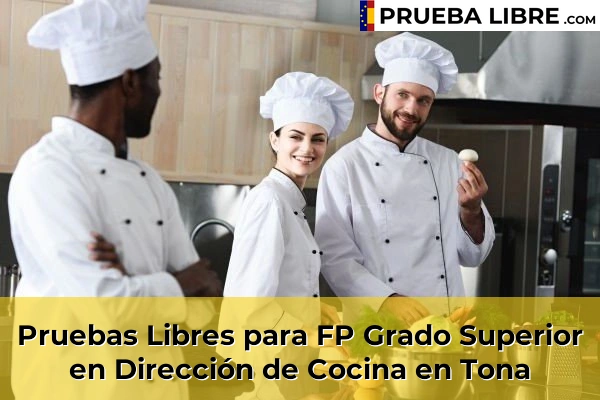 Pruebas Libres para FP Grado Superior en Dirección de Cocina en Tona