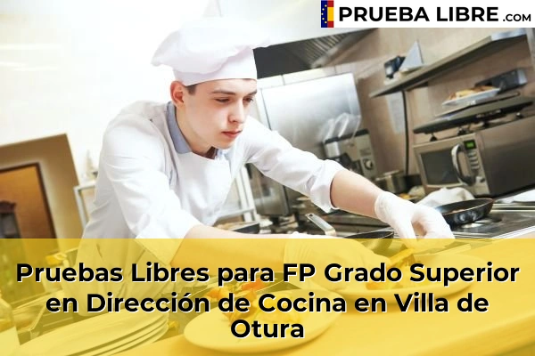 Pruebas Libres para FP Grado Superior en Dirección de Cocina en Villa de Otura