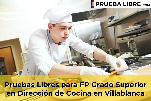 Pruebas Libres para FP Grado Superior en Dirección de Cocina en Villablanca