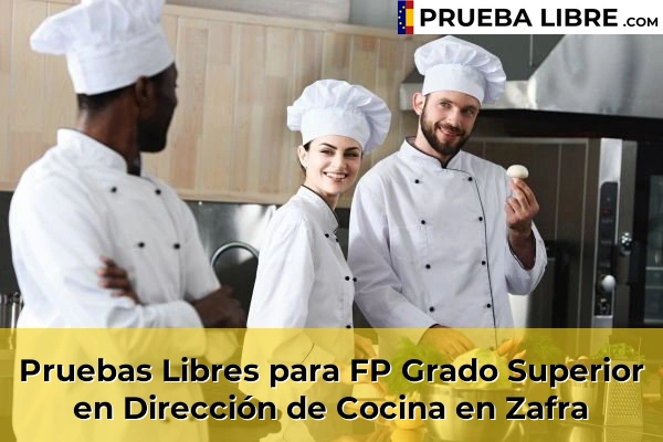 Pruebas Libres para FP Grado Superior en Dirección de Cocina en Zafra