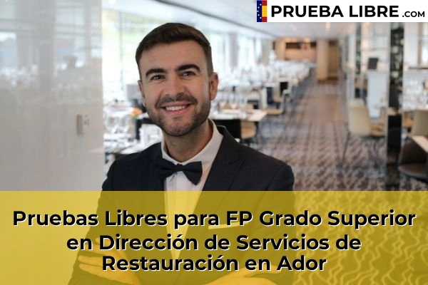 Pruebas Libres para FP Grado Superior en Dirección de Servicios de Restauración en Chelva 45 Pruebas Libres para FP Grado Superior en Dirección de Servicios de Restauración en Ador