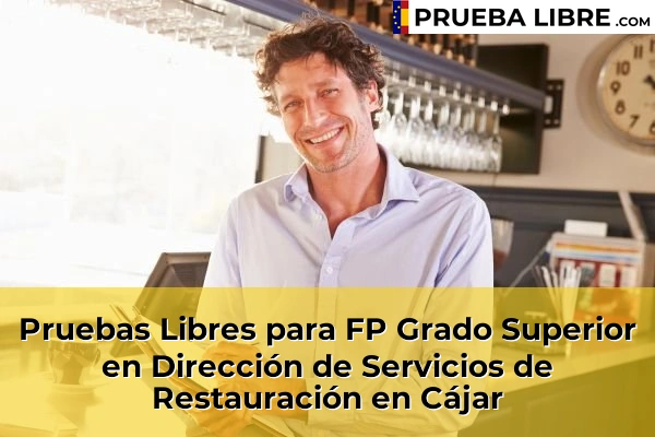 Pruebas Libres para FP Grado Superior en Dirección de Servicios de Restauración en Gabia Grande 54 Pruebas Libres para FP Grado Superior en Dirección de Servicios de Restauración en Cájar