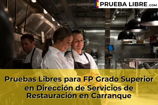 Pruebas Libres para FP Grado Superior en Dirección de Servicios de Restauración en Sonseca 49 Pruebas Libres para FP Grado Superior en Dirección de Servicios de Restauración en Carranque