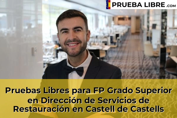 Pruebas Libres para FP Grado Superior en Dirección de Servicios de Restauración en Petrer 68 Pruebas Libres para FP Grado Superior en Dirección de Servicios de Restauración en Castell de Castells
