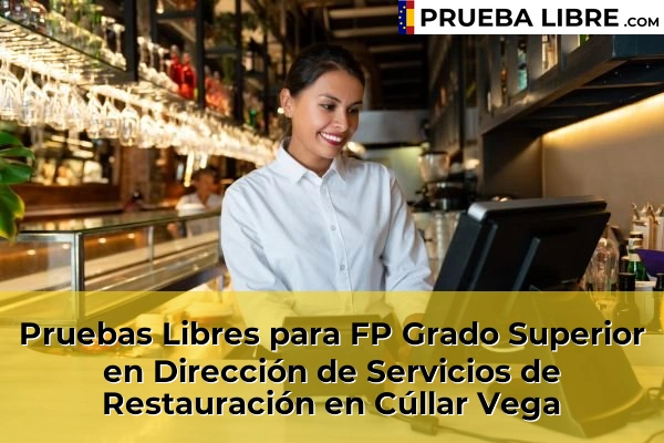 Pruebas Libres para FP Grado Superior en Dirección de Servicios de Restauración en Gabia Grande 60 Pruebas Libres para FP Grado Superior en Dirección de Servicios de Restauración en Cúllar Vega