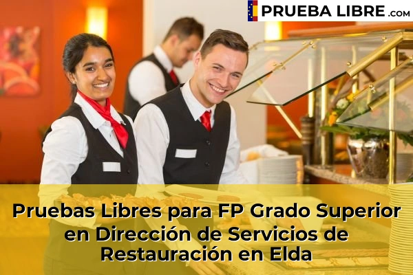 Pruebas Libres para FP Grado Superior en Dirección de Servicios de Restauración en Petrer 81 Pruebas Libres para FP Grado Superior en Dirección de Servicios de Restauración en Elda