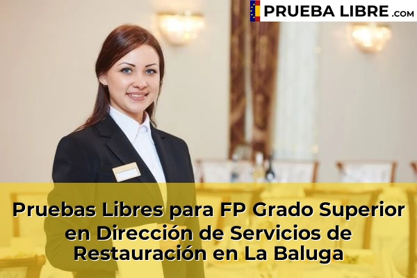Pruebas Libres para FP Grado Superior en Dirección de Servicios de Restauración en Arrigorriaga 80 Pruebas Libres para FP Grado Superior en Dirección de Servicios de Restauración en La Baluga