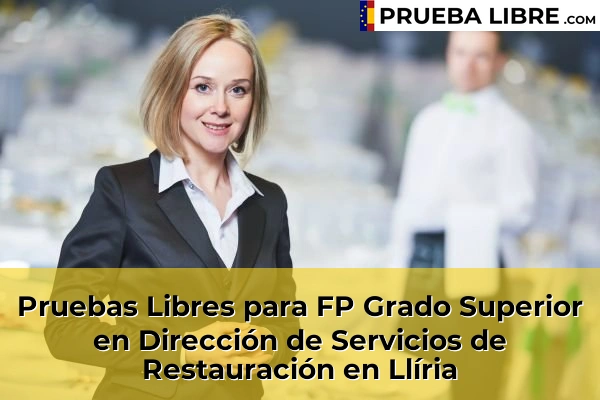Pruebas Libres para FP Grado Superior en Dirección de Servicios de Restauración en Chelva 154 Pruebas Libres para FP Grado Superior en Dirección de Servicios de Restauración en Llíria