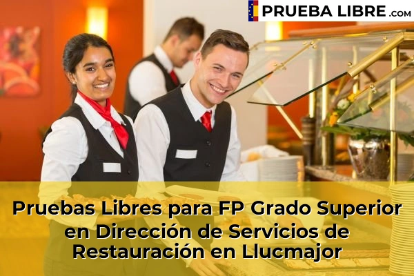 Pruebas Libres para FP Grado Superior en Dirección de Servicios de Restauración en Llucmajor