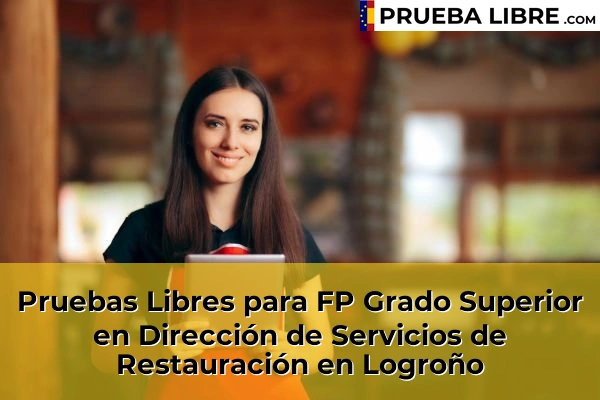 Pruebas Libres para FP Grado Superior en Dirección de Servicios de Restauración en Logroño