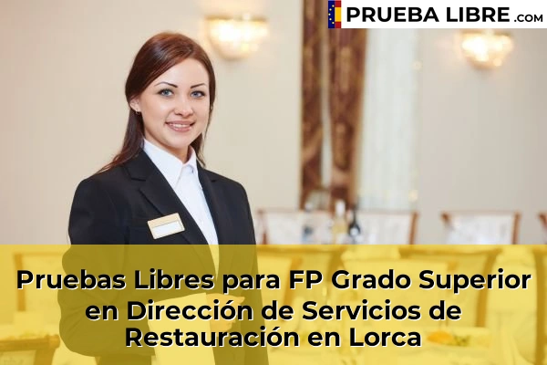 Pruebas Libres para FP Grado Superior en Dirección de Servicios de Restauración en Lorca