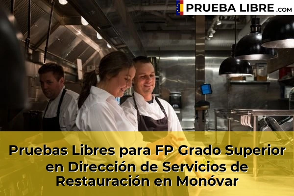 Pruebas Libres para FP Grado Superior en Dirección de Servicios de Restauración en Petrer 95 Pruebas Libres para FP Grado Superior en Dirección de Servicios de Restauración en Monóvar