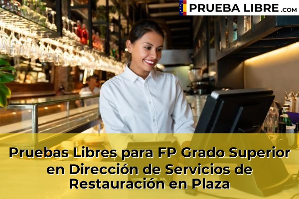 Pruebas Libres para FP Grado Superior en Dirección de Servicios de Restauración en Arrigorriaga 93 Pruebas Libres para FP Grado Superior en Dirección de Servicios de Restauración en Plaza