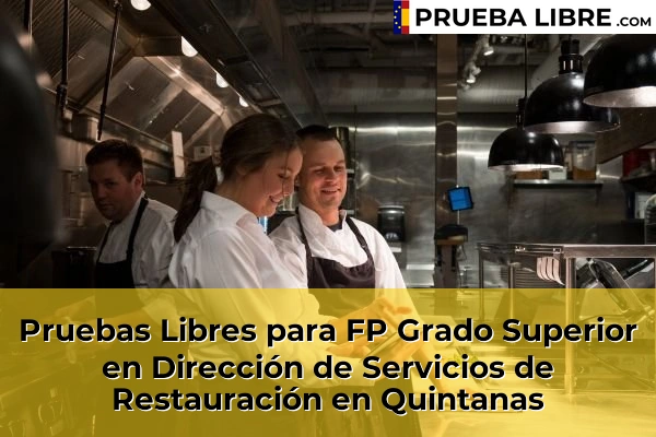 Pruebas Libres para FP Grado Superior en Dirección de Servicios de Restauración en Cubelles 125 Pruebas Libres para FP Grado Superior en Dirección de Servicios de Restauración en Quintanas